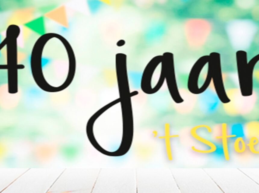 40 jaar 't Stoepje