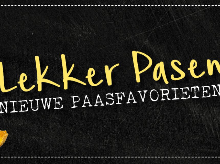 Ontdek onze nieuwe, heerlijke Paasproducten!